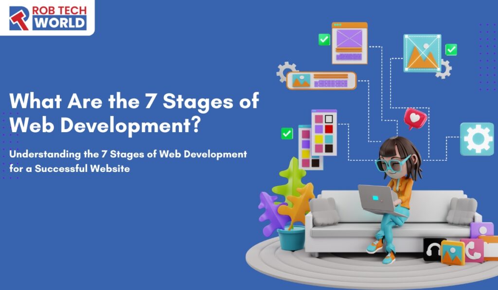 What Are the 7 Stages of Web Development?