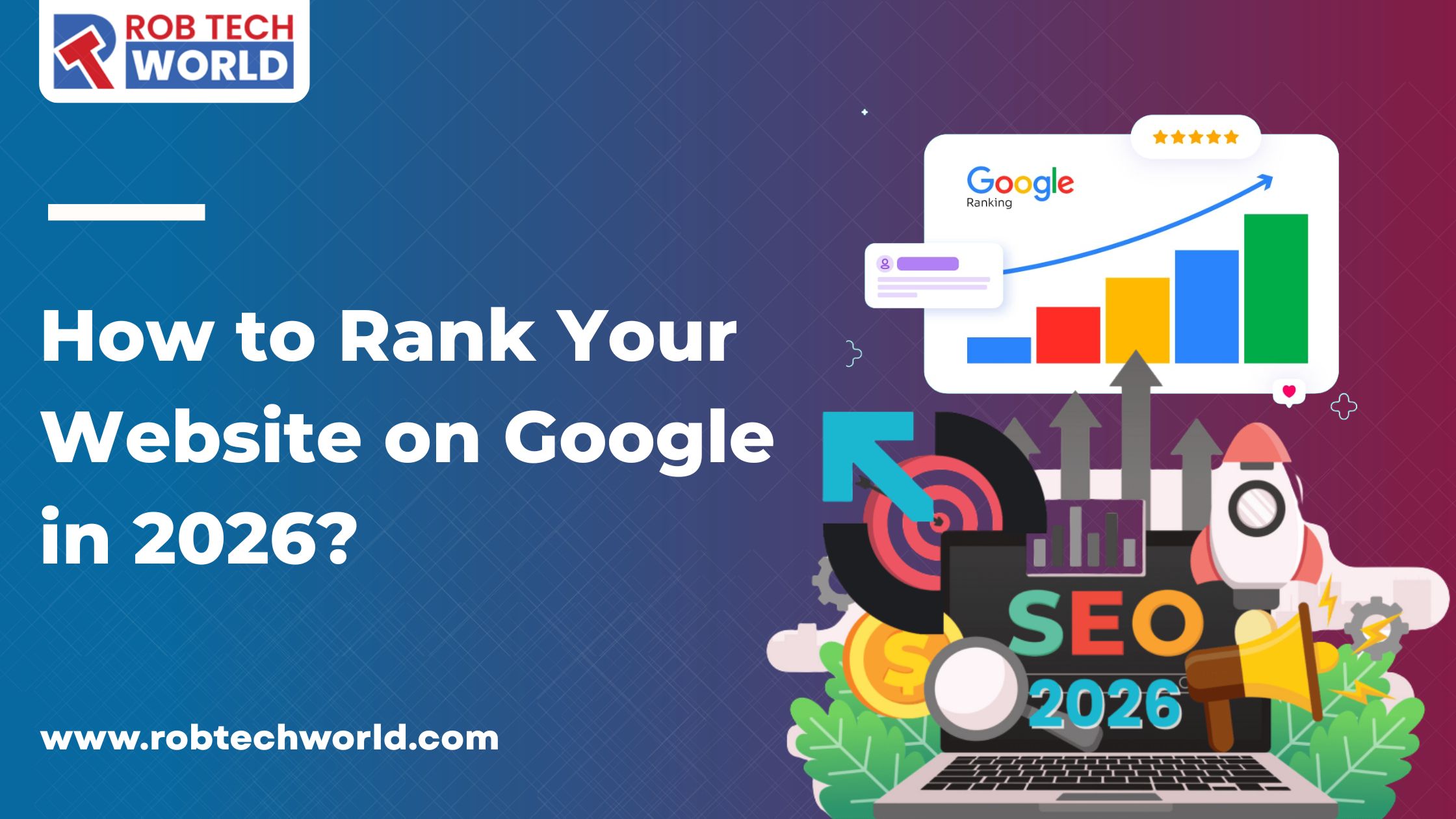 How to Rank Your Website on Google in 2026