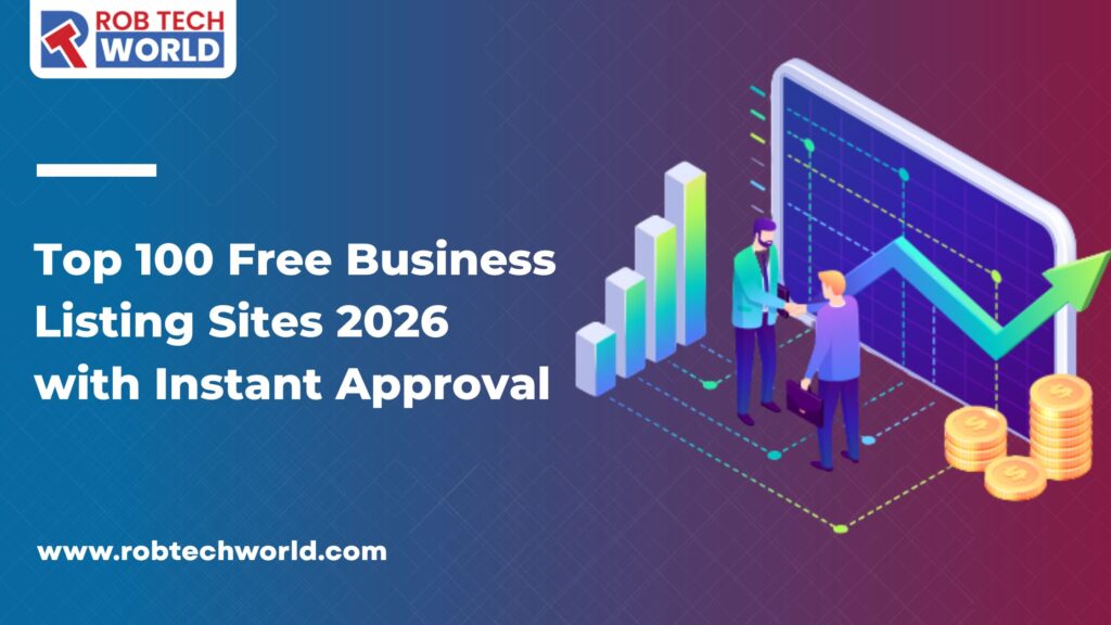 Top 100 Free Business Listing Sites 2026 with Instant Approval